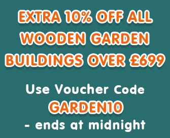 Extra 10% off all wooden garden buildings over £699 - use voucher code GARDEN10 until midnight Monday!