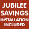 Jubilee Savings and Installation Included